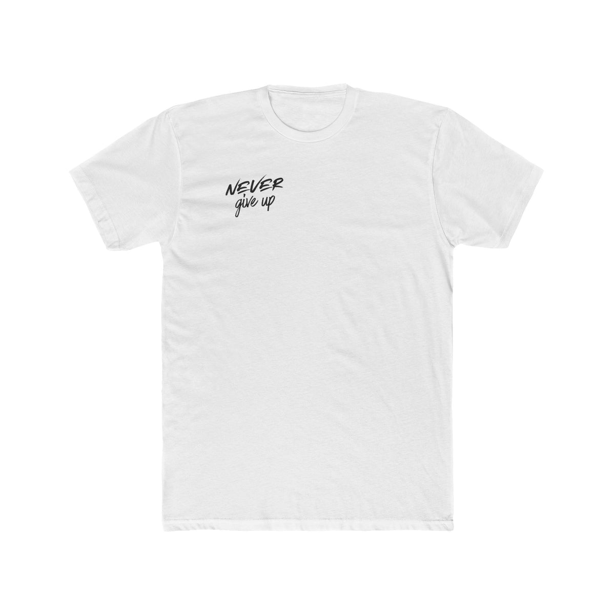 Never Give Up T-Shirt