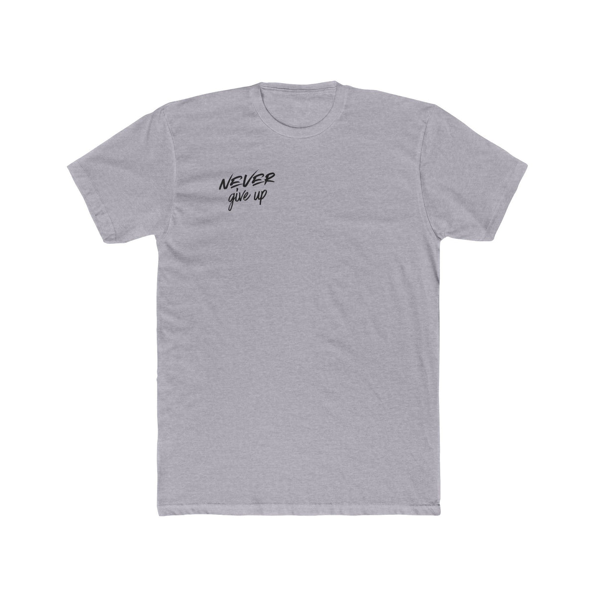 Never Give Up T-Shirt